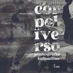 Corpoliverso: sonhografia infamiliar