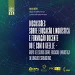 Discussões sobre educação linguística e formação docente do e com o GEELLE – Grupo de Estudos sobre Educação Linguística em Línguas Estrangeiras