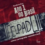 Ano 1 no Brasil: como cartografar resistências?