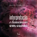 Interpretação e transcriação em canto