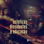 Estéticas dissidentes e educação