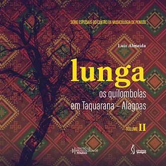 Lunga: os quilombolas em Taquarana – Alagoas