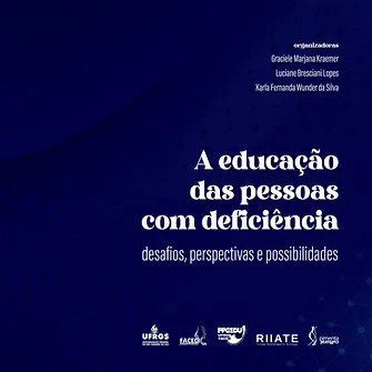 A educação das pessoas com deficiência: desafios, perspectivas e possibilidades