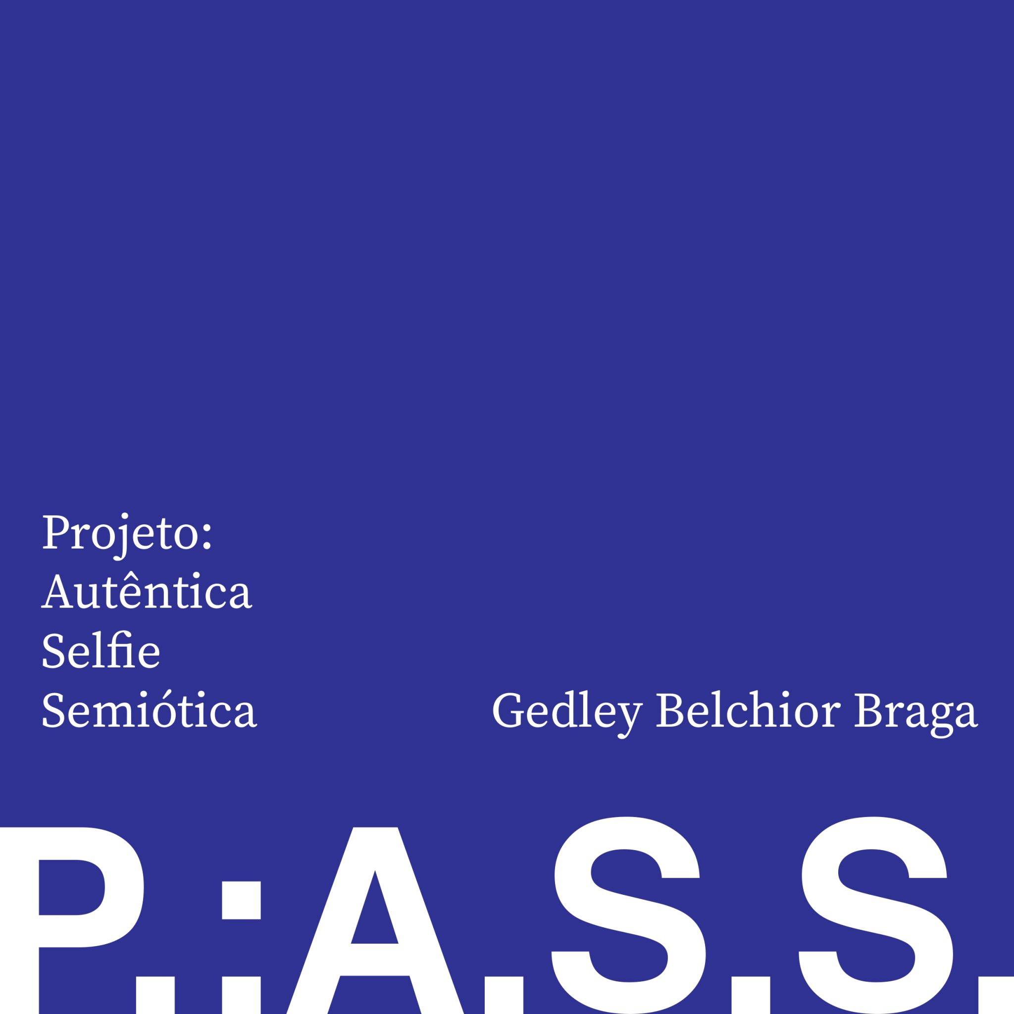 P.A.S.S. Projeto autêntica selfie semiótica