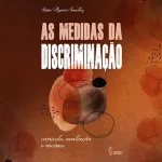 As medidas da discriminação: currículo, avaliação e racismo
