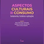 Cultural Aspects of Consumption: foundations, frontiers and applications