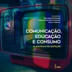 Comunicacao educação e consumo