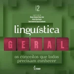 General linguistics: the concepts everyone needs to know - volume 2