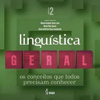 Linguística geral: os conceitos que todos precisam conhecer - volume 2