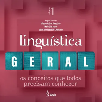 Linguística geral: os conceitos que todos precisam conhecer - volume 1