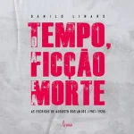 Time, Fiction and Death: the Writings of Augusto dos Anjos (1901-1920)