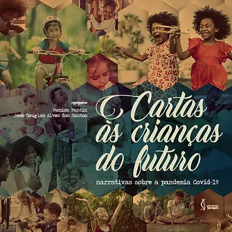 Cartas às crianças do futuro: narrativas sobre a pandemia Covid-19