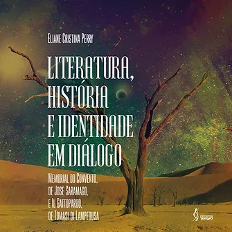 Literatura, história e identidade em diálogo: Memorial do Convento, de José Saramago, e Il Gattopardo, de Tomasi di Lampedusa