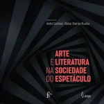 Arte e literatura na sociedade do espetáculo