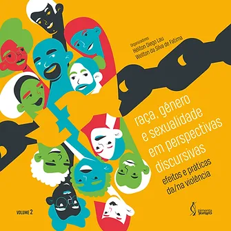 Raça, gênero e sexualidade em perspectivas discursivas: efeitos e práticas da/na violência - volume 2