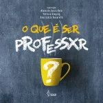 O que é ser professxr?