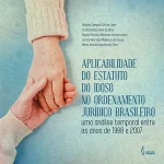 ​Aplicabilidade do Estatuto do Idoso no ordenamento jurídico brasileiro: uma análise temporal entre os anos de 1988 e 2007
