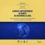 Cenários contemporâneos no âmbito da governança global: políticas nacionais e internacionais de enfrentamento da crise em perspectiva comparada