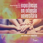Experiências em extensão universitária: uma realidade a ser compartilhada