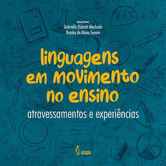 Linguagens em movimento no ensino: atravessamentos e experiências