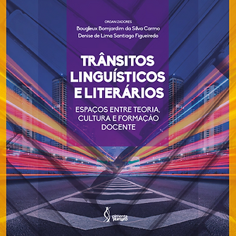 Trânsitos linguísticos e literários: espaços entre teoria, cultura e formação docente