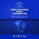Contemporary scenarios in global governance: challenges for multilateralism and the role of international institutions