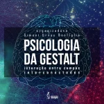 Psicologia da gestalt: interação entre campos interconectados