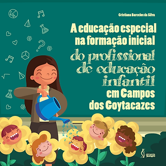 A educação especial na formação inicial do profissional de educação infantil em Campos dos Goytacazes