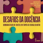 Challenges of teaching: democratization of knowledge in times of refusal of the other