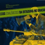 Echoes (dialogical) of the dictatorship in Brazil