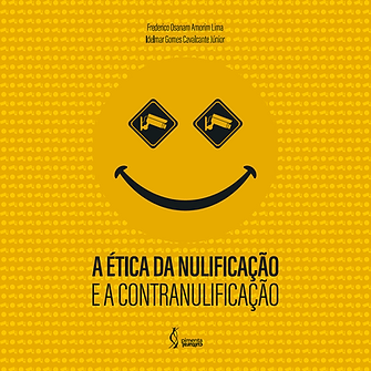A ética da nulificação e a contranulificação