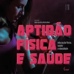 Aptidão física e saúde: Educação Física, Saúde e Obesidade