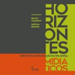 Horizontes midiáticos: aspectos da comunicação na era digital