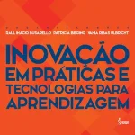 Inovação em práticas e tecnologias para aprendizagem