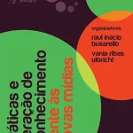 Practices and knowledge generation in the face of new media