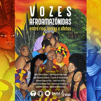 Vozes afroamazônidas: entre rios, terras e afetos
