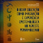 O devir educação como imaginação e experiência epistemológica no Agreste Pernambucano