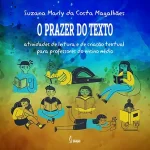 O prazer do texto: atividades de leitura e de criação textual para professores do ensino médio