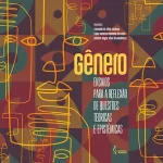 Gênero: ensaios para a reflexão de questões teóricas e epistêmicas