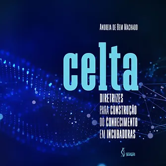 CELTA: diretrizes para construção do conhecimento em incubadoras