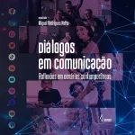 Dialogues in communication: reflections on contemporary scenarios