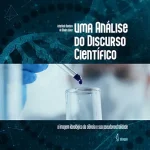 Uma análise do discurso científico: a imagem ideológica da ciência e sua pseudoneutralidade