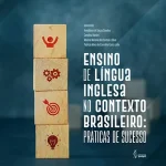 English language teaching in the Brazilian context: successful practices