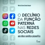 O declínio da função paterna nas redes sociais: uma leitura semiótico-psicanalítica