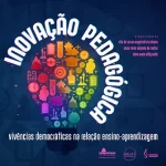 Inovação pedagógica: vivências democráticas na relação ensino-aprendizagem