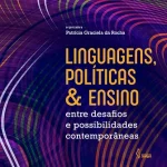 Linguagens, políticas & ensino: entre desafios e possibilidades contemporâneas