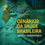 Cenários da Saúde Brasileira: um olhar epidemiológico