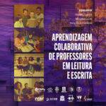 Aprendizagem colaborativa de professores em leitura e escrita