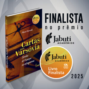 Imagem em formato quadrado, com fundo em tons de cinza e branco, contendo o destaque para a capa do livro e elementos gráficos que celebram uma premiação. À esquerda da imagem, está posicionada a capa do livro "Cartas para Varsóvia: Escritas de Crianças no entreguerras", de Alcione Nawroski. A capa do livro apresenta uma fotografia em tons terrosos de cartas antigas amarradas com barbante preto. As cartas estão empilhadas e vistas em perspectiva, sugerindo um clima histórico e emocional. O título do livro aparece em letras grandes e amarelas, com subtítulo em branco, sobre o fundo da imagem. No canto superior direito da capa há um selo redondo dourado com a inscrição: "Jabuti Acadêmico – Livro Finalista". Ao lado direito da imagem, em destaque, está o texto em letras grandes: "FINALISTA no prêmio Jabuti Acadêmico", seguido do logotipo do prêmio Jabuti — uma tartaruga estilizada em preto — e do nome completo "Jabuti Acadêmico" abaixo. Abaixo, há um selo redondo com fundo em degradê do amarelo ao laranja, contendo novamente a tartaruga e os dizeres: "Jabuti Acadêmico – Livro Finalista", com o logotipo da CBL – Câmara Brasileira do Livro no canto inferior direito do selo. No canto inferior direito da imagem, aparece o ano "2025", indicando a edição da premiação.